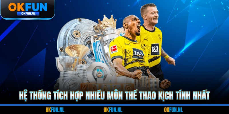 Hệ thống tích hợp nhiều môn thể thao kịch tính nhất