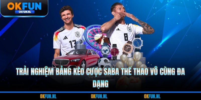 Trải nghiệm bảng kèo cược Saba thể thao vô cùng đa dạng